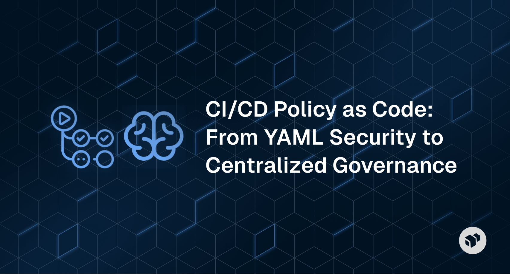 CI/CD pipeline policy as code - transitioning from YAML security configurations to centralized governance frameworks