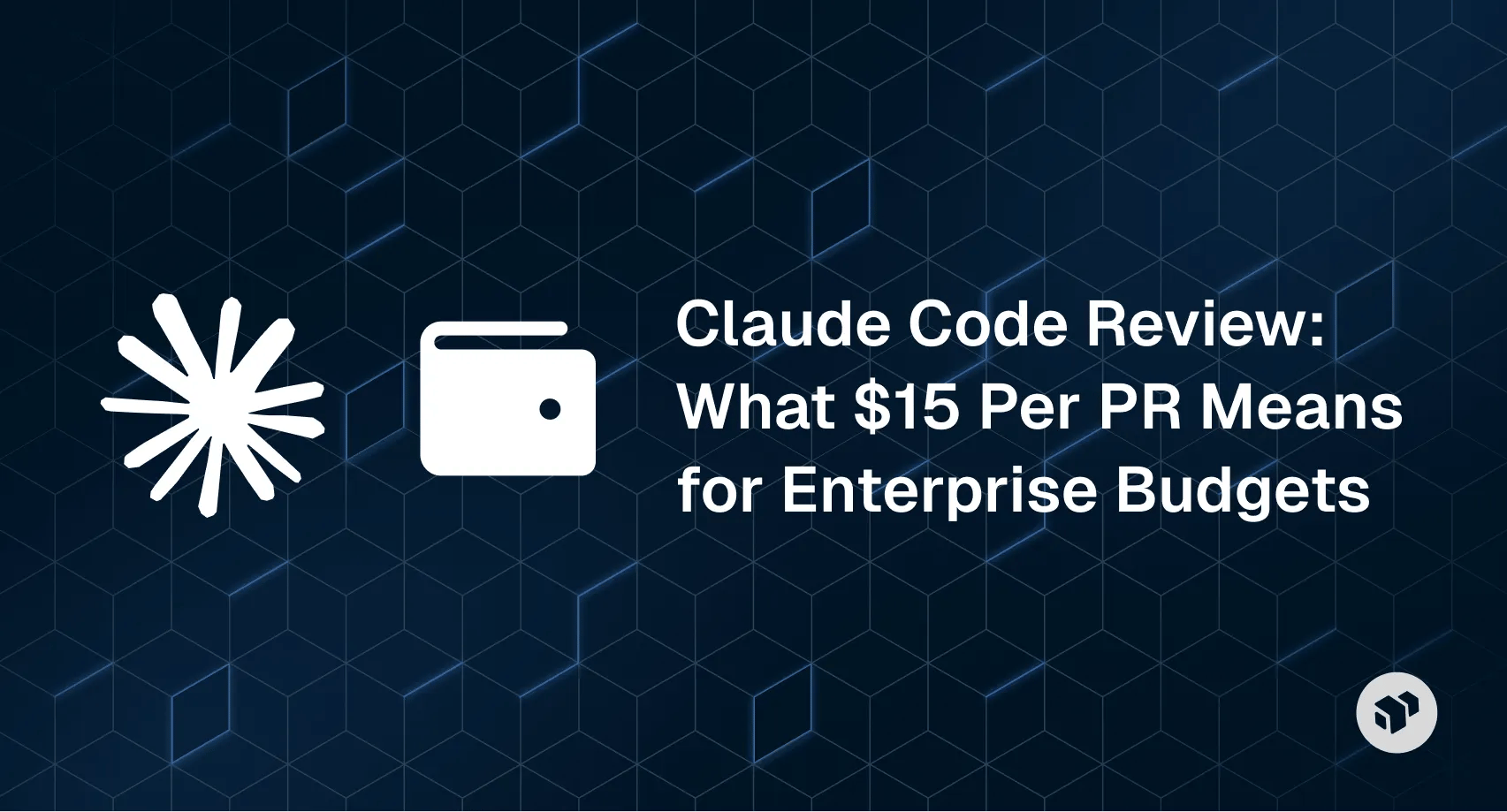 Analysis of Claude Code review costs at $15 per PR for enterprise budget planning