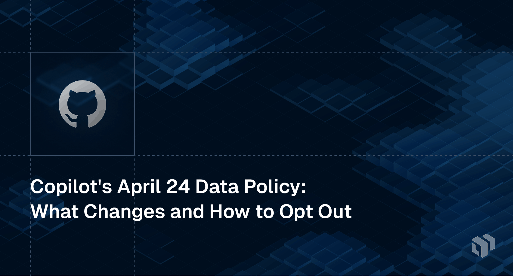 Guide to GitHub Copilot's April 24 data policy changes and opt-out options
