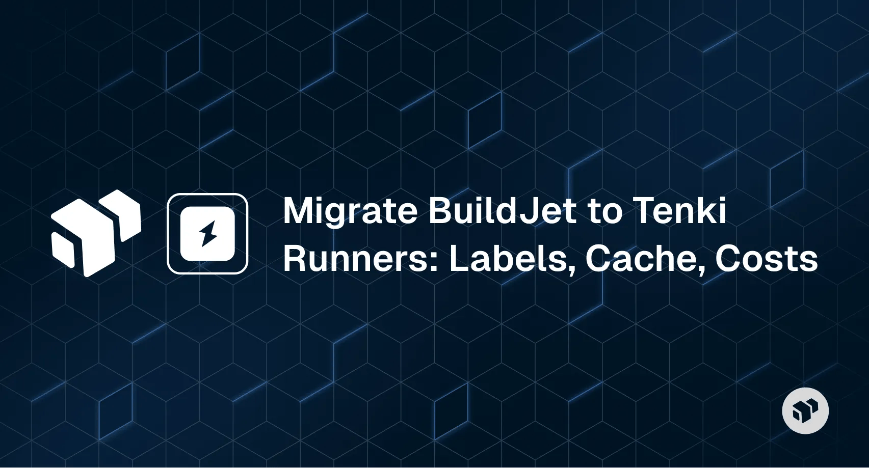 BuildJet to Tenki Runners migration guide - configuring labels, cache strategies, and cost optimization