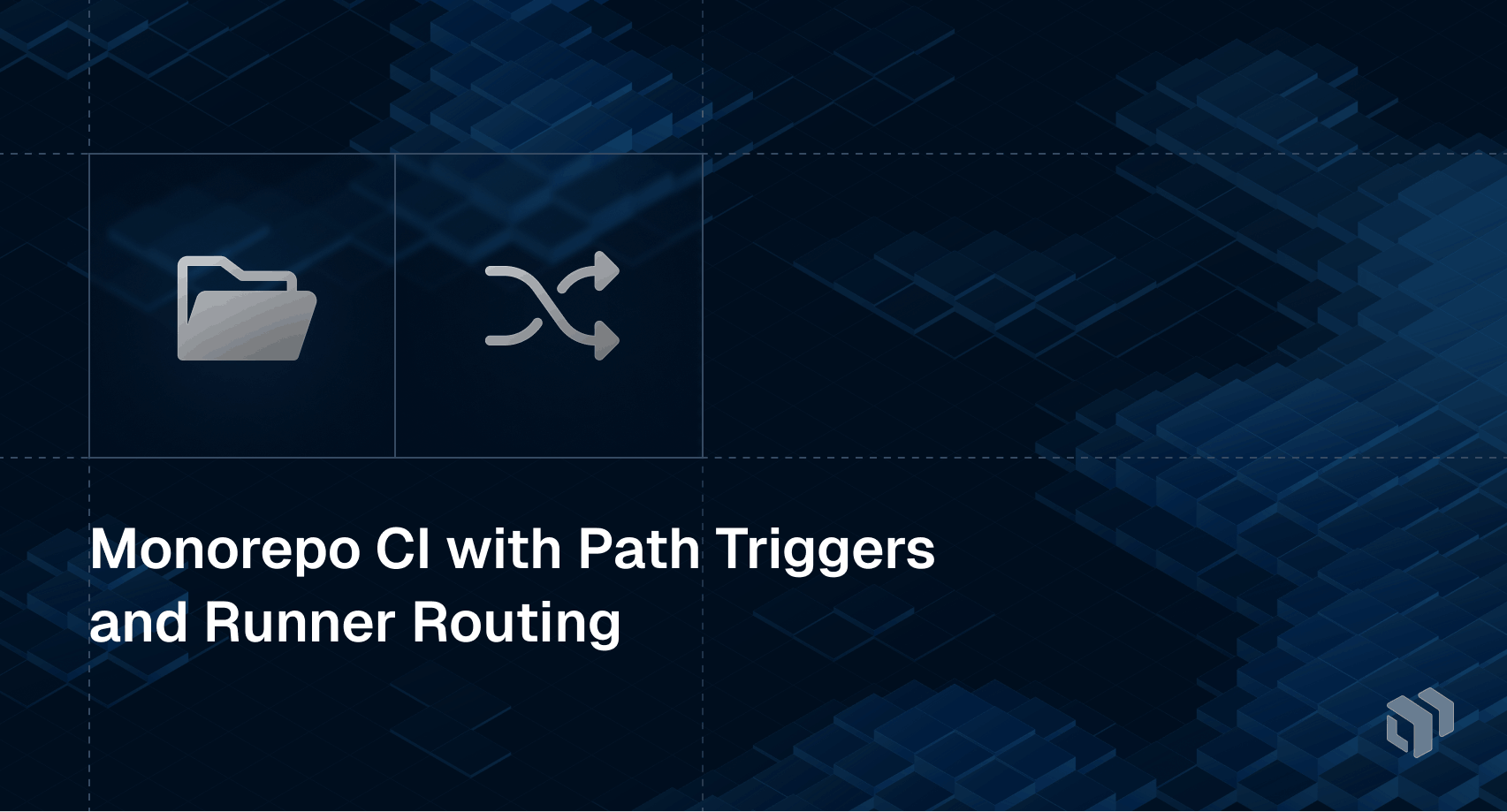Monorepo CI with path triggers and runner routing - optimizing GitHub Actions for large monorepos