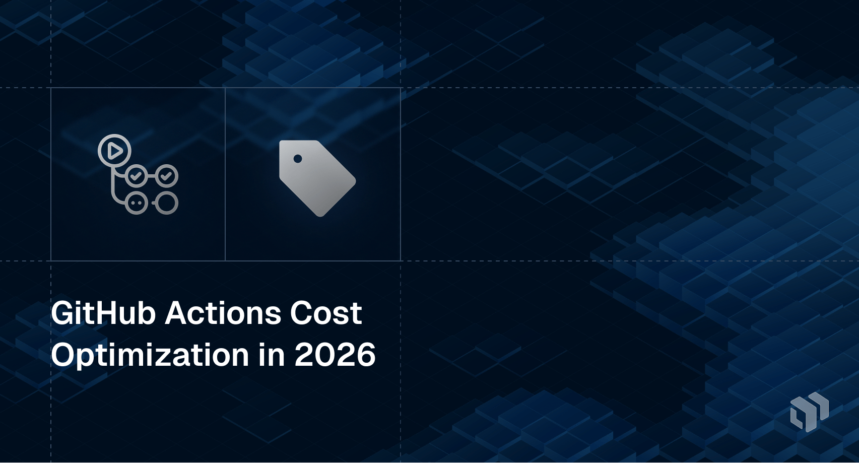 GitHub Actions cost optimization 2026 - strategies to reduce CI/CD spend and maximize efficiency