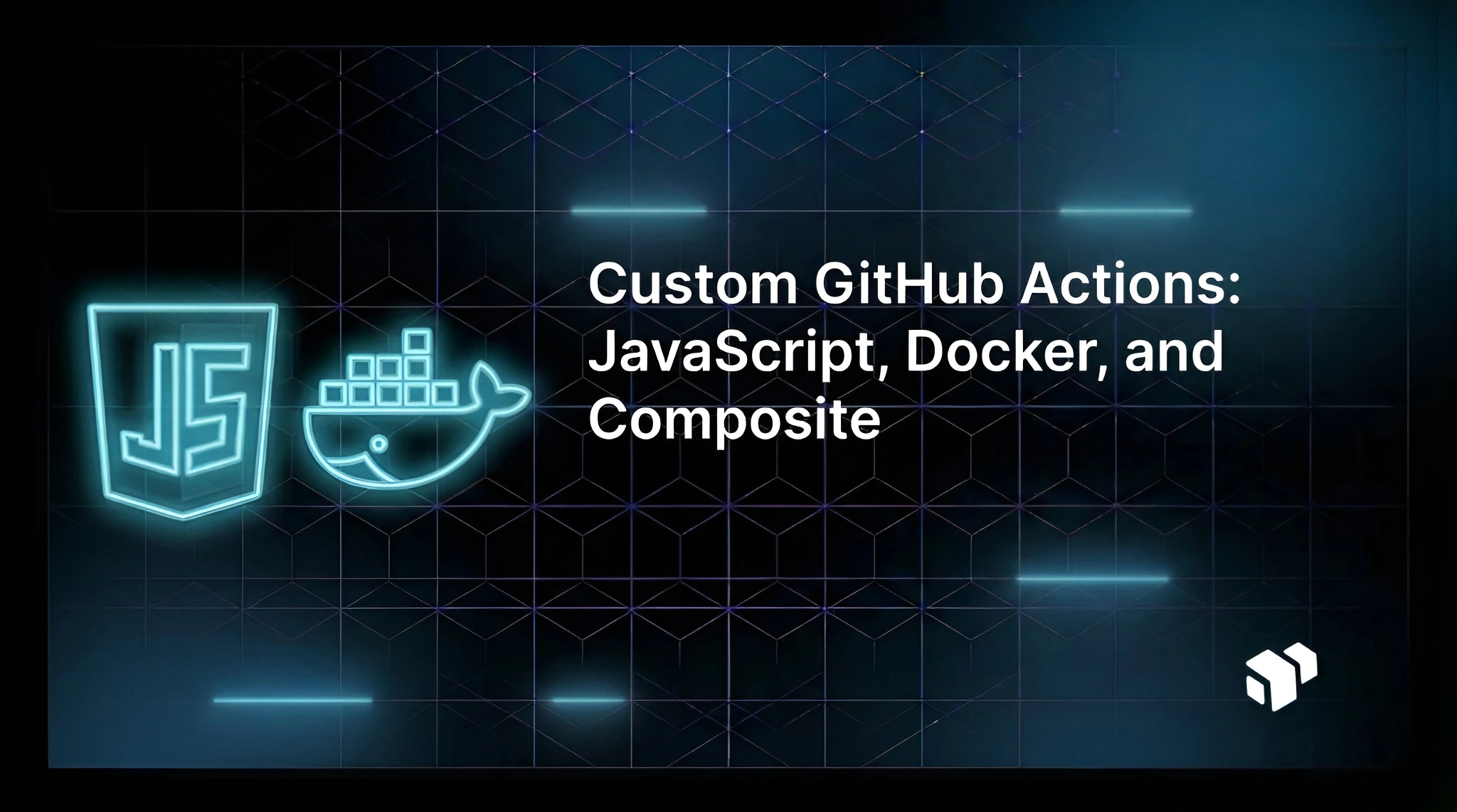 Guide to creating custom GitHub Actions using JavaScript, Docker, and composite actions